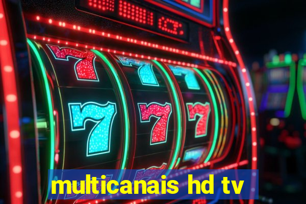 multicanais hd tv